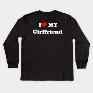 i love my girlfriend Kids Long Sleeve T-Shirt